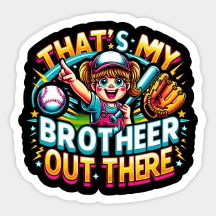 Baseball Sister Thats My Brother Out There Sticker